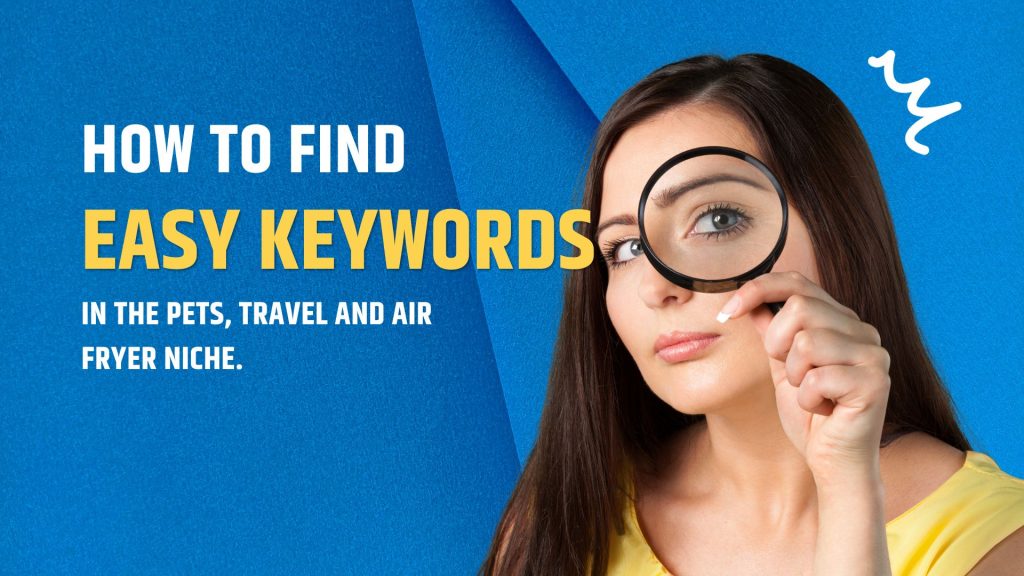 How to find easy keywords in different niches.