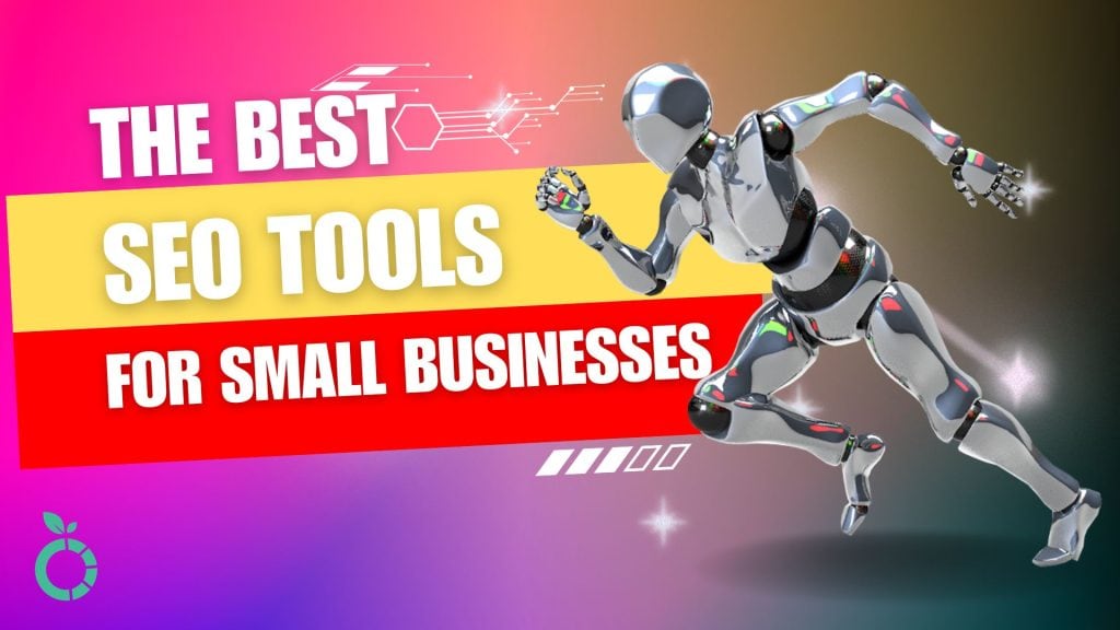 The ultimate SEO tools for small businesses.